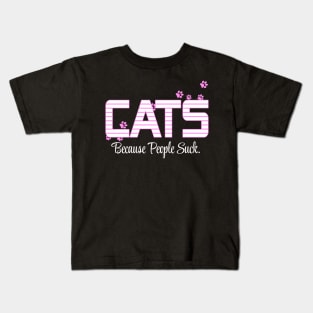 Cats Because People Suck Kids T-Shirt